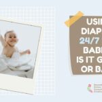 Using Diapers 24 7 For Babies