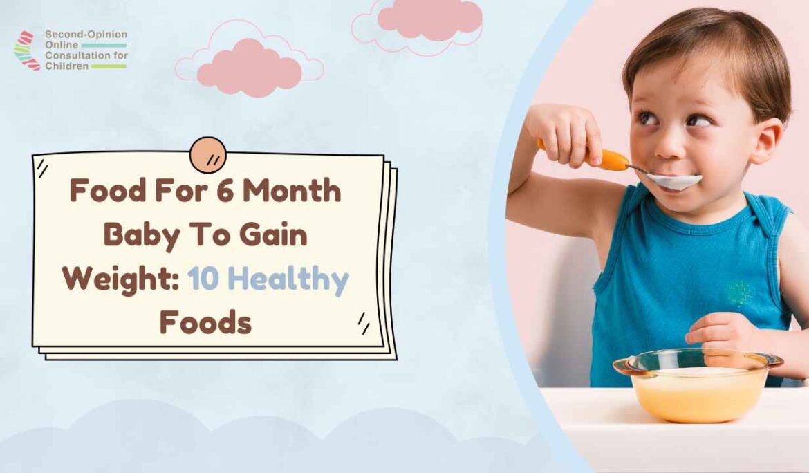 Food For 6 Month Baby To Gain Weight