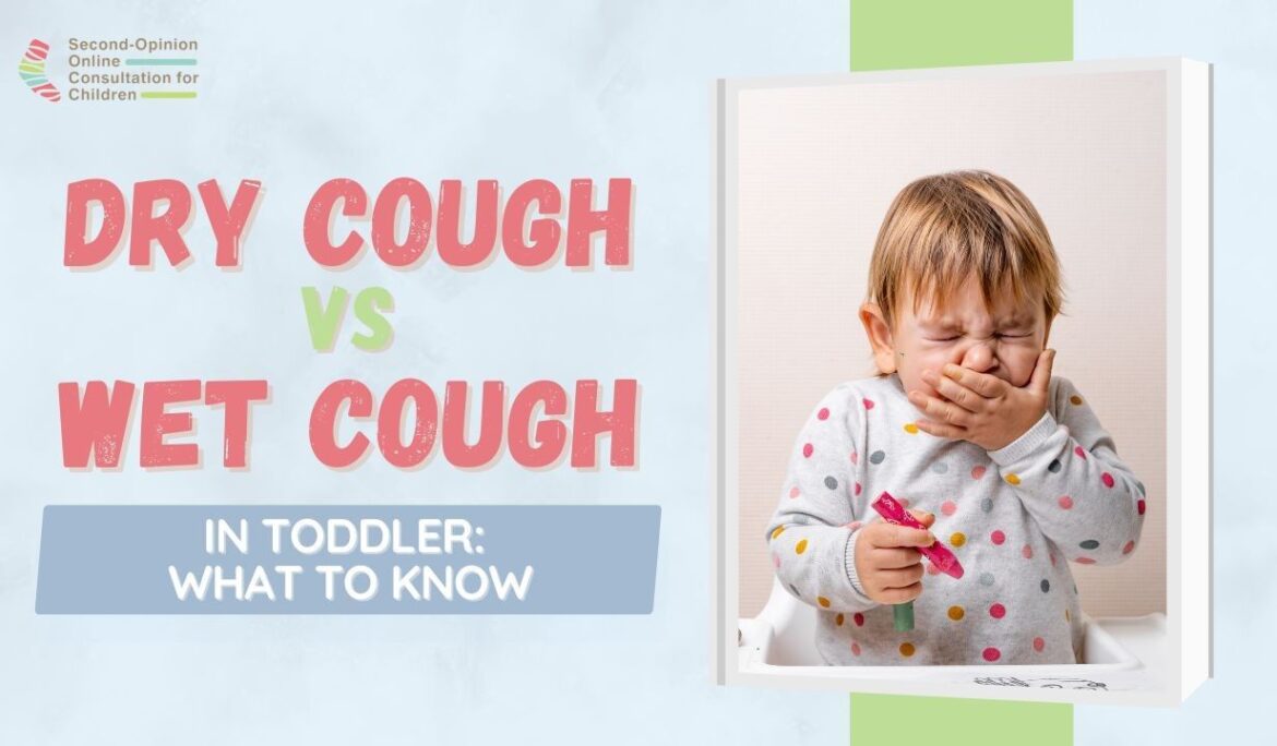 dry cough vs wet cough in toddler