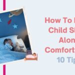 How To Make Child Sleep Alone